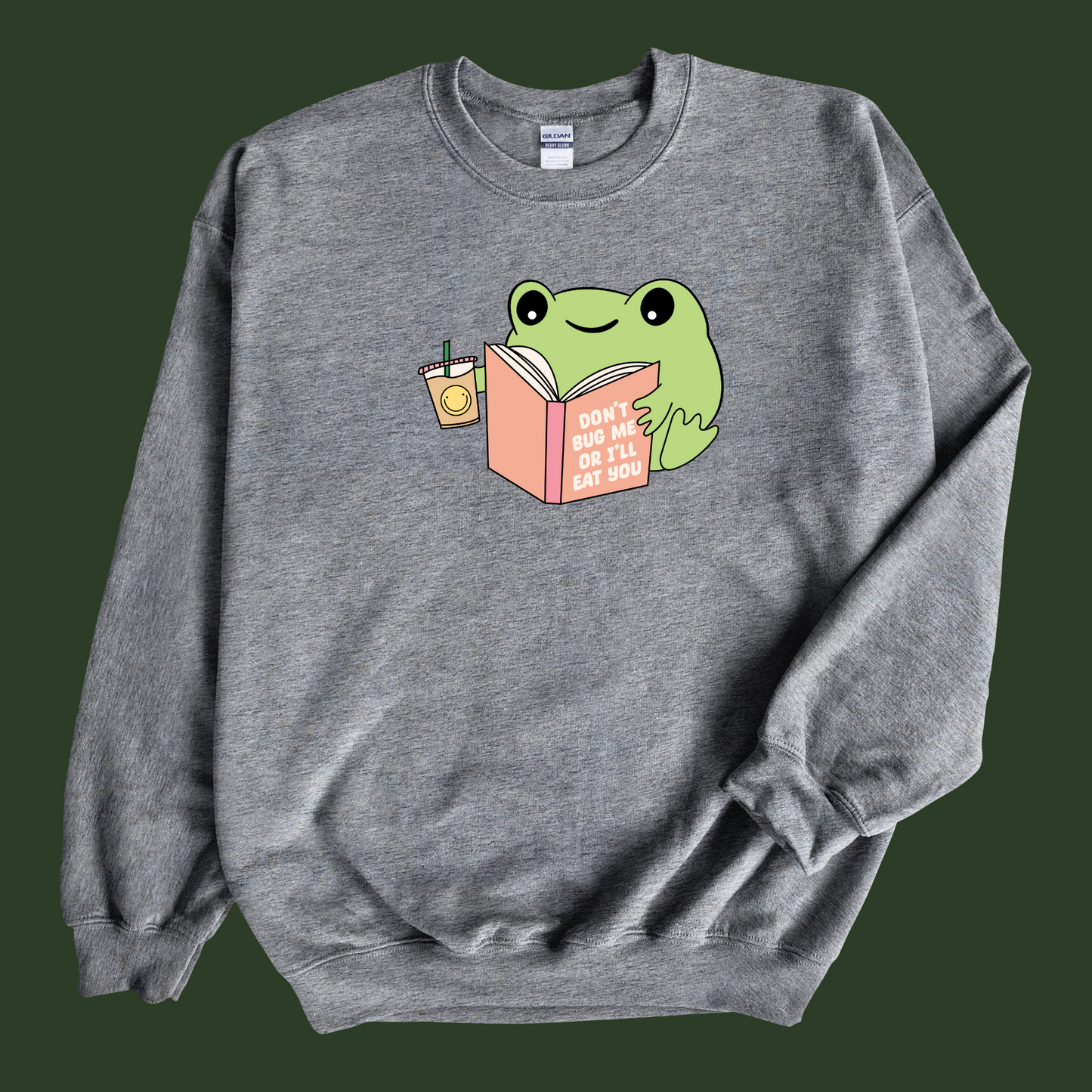 'Don't Bug Me Or I'll Eat You' Reading Frog Sweatshirt