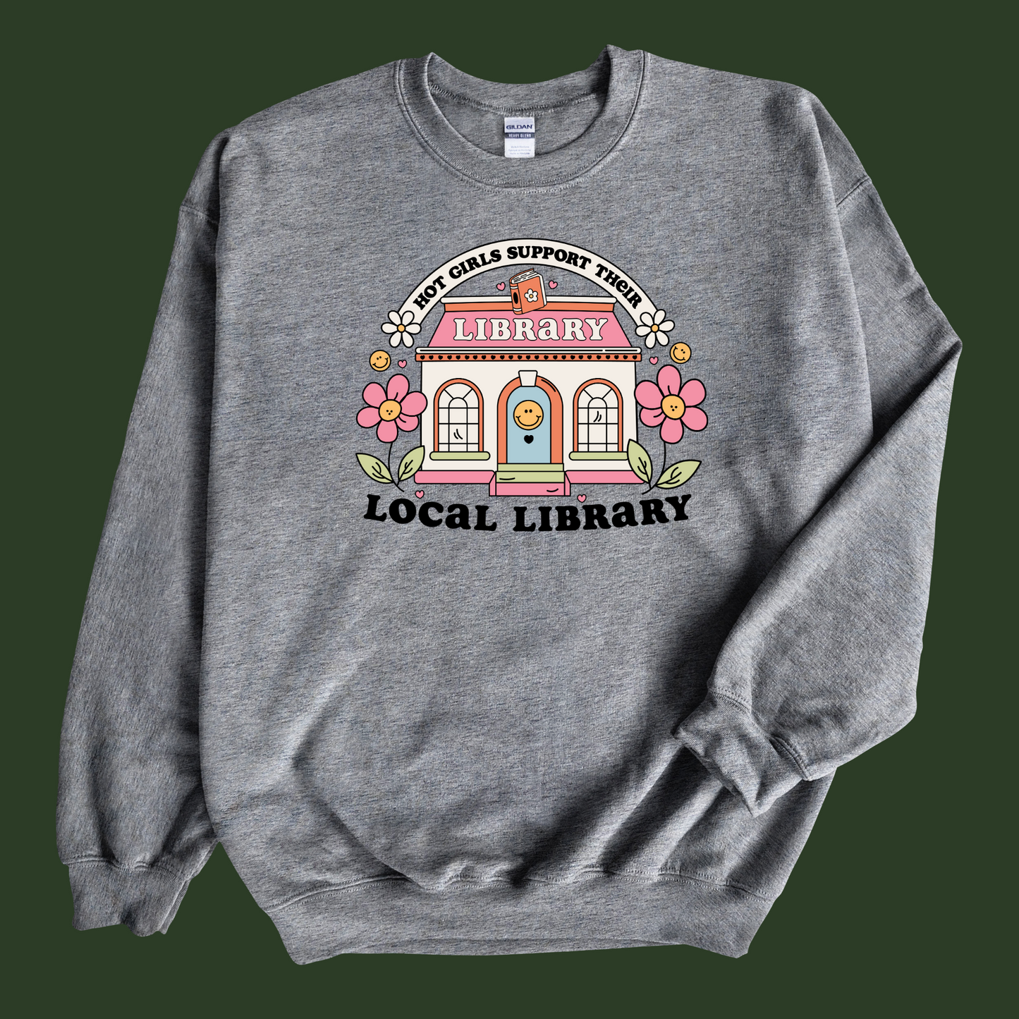 Hot Girls Support Their Local Library Sweatshirt