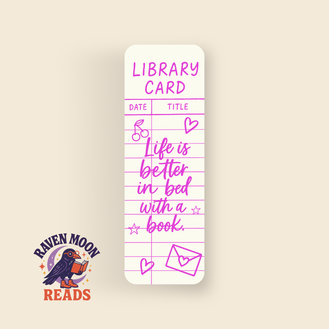 Library Card - Life Is Better In Bed With A Book bookmark