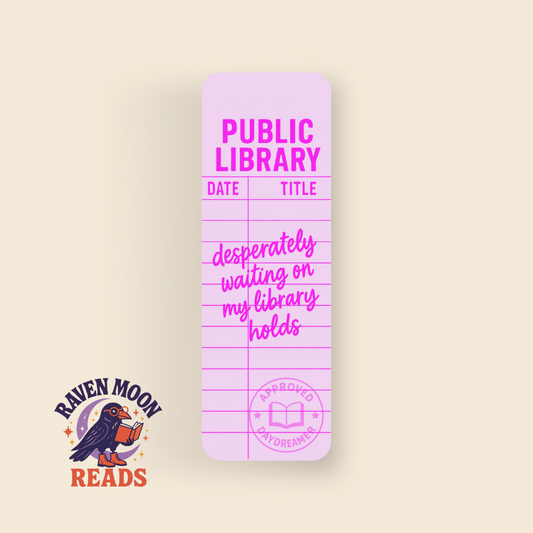 Public Library - Desperately Waiting On My Library Holds bookmark