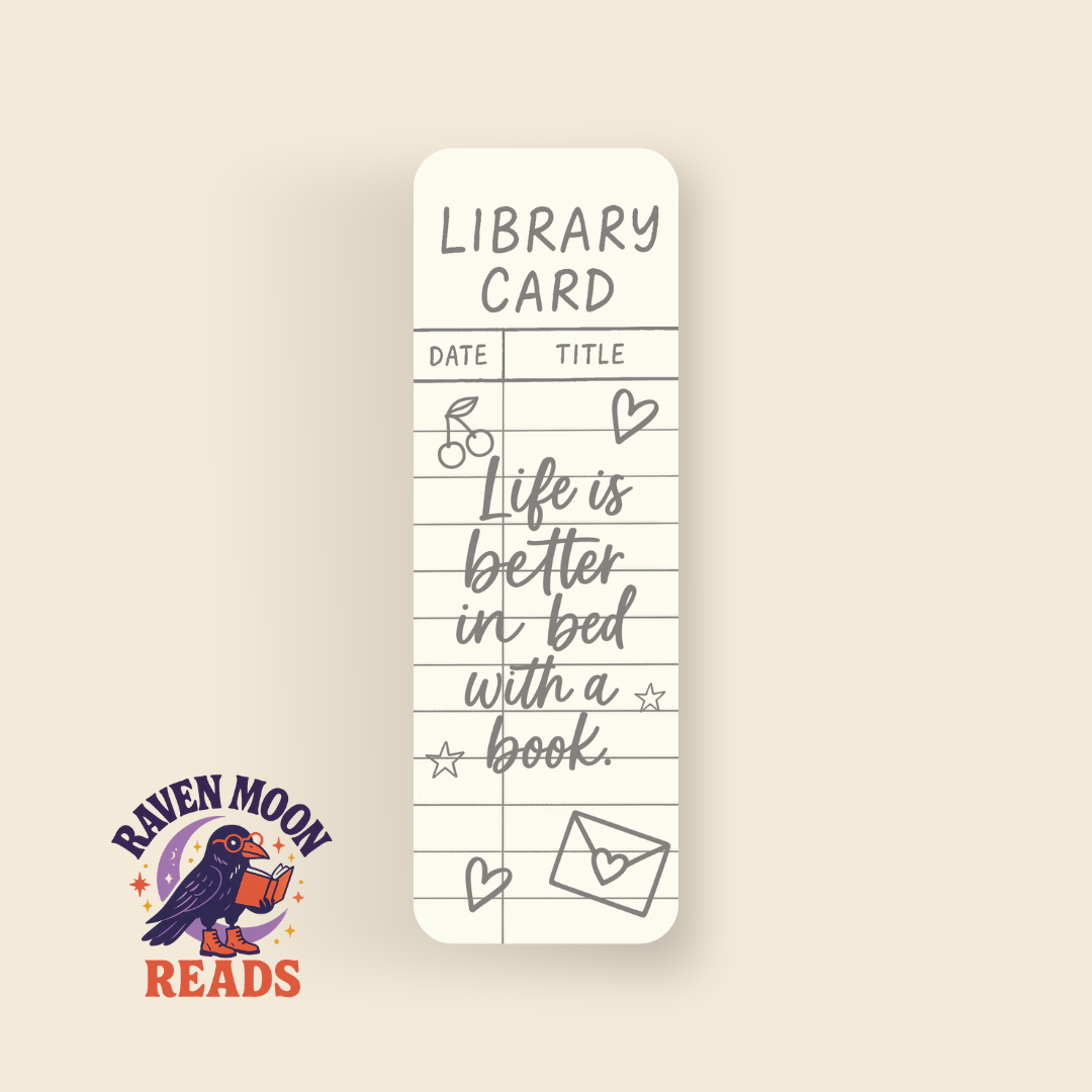 Library Card -  Life Is Better In Bed With A Book bookmark